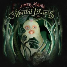 24. Aimee Mann - Mental Illness
