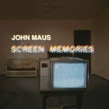 74. John Maus - Screen Memories