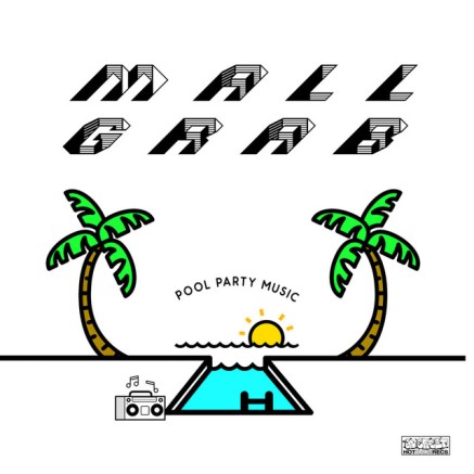 52. Mall Grab - Pool Party Music