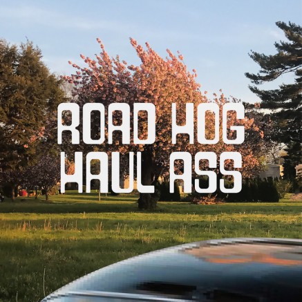 72. Road Hog - Haul Ass